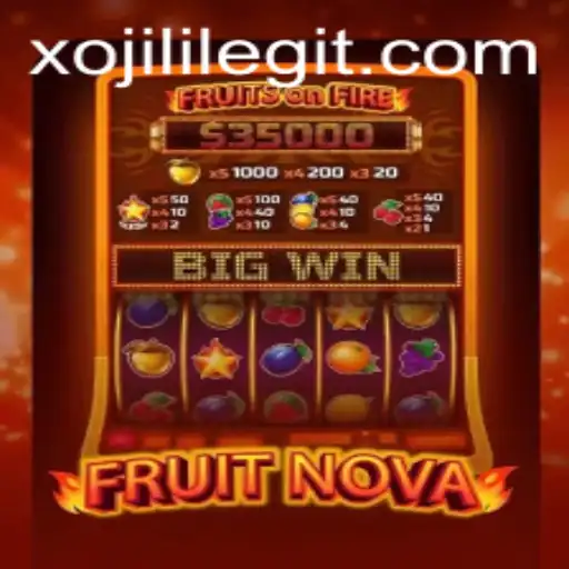 Unveiling FruitNova: The XOJILI Gaming Phenomenon