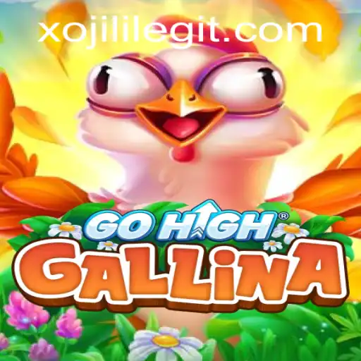 Discover the Exciting World of GoHighGallina: The XOJILI Adventure